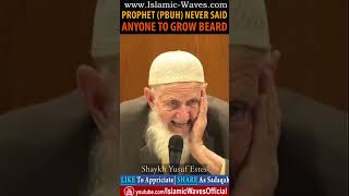 PROPHET PBUH Never Said Anyone To Grow Beard By Shaykh Yusuf Estes