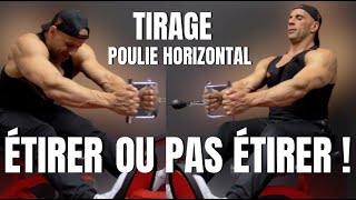 ÉTIRER OU NE PAS ÉTIRER : TIRAGE POULIE HORIZONTAL ( Surprise)