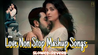 Non Stop Love Mashup Songs | StaR ShaHadaT | Slowed+Reverb Songs | Love Non Stop Mashup Song - MSH