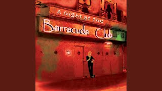 A Night at the Barracuda Club