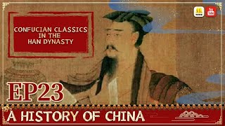 General History of China EP23 | Confucian Classics in the Han Dynasty【China Movie Channel ENGLISH】
