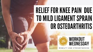 Alleviate Knee Pain (Mild Knee Ligament Sprain/Knee Osteoarthritis with these Easy Exercises