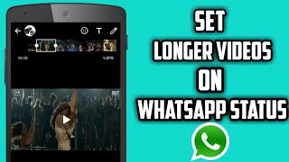 HOW TO POST MORE THAN 30 SECONDS VIDEO ON WHATSAPP STATUS