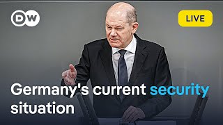 Live: Chancellor Scholz addresses parliament on Germany's 'current security situation' | DW News