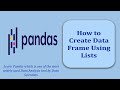 How to Create Data Frame Using Lists | Pandas Data Frame | Pandas Tutorial | Pandas