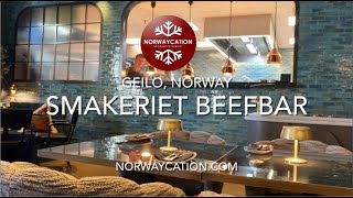 Smakeriet Beefbar, Geilo | Norwaycation.com - Vacation in Norway
