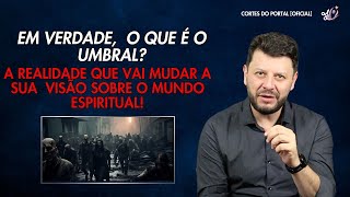 EM VERDADE, O QUE É O UMBRAL? A REALIDADE QUE VAI MUDAR A SUA VISÃO SOBRE O MUNDO ESPIRITUAL!