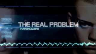 Hardnoizers - The Real Problem