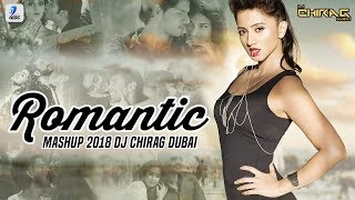 Romantic Mashup 2018 | DJ Chirag Dubai | AIDC | Romantic Mashup | Hit Romantic Love Songs | Mashup