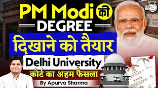 PM Modi की Degree दिखाने को तैयार Delhi University | कोर्ट का अहम फैसला | By:- Apurva Sharma