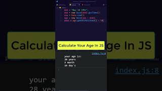 JS - calculate your age in JS #shorts #js