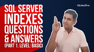 SQL Server Indexes Interview Questions & Answers (Basic - Part 1)