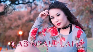 Paj tsis ywg dej (Music Video | Fast) - Kab Npauj Laim Yaj