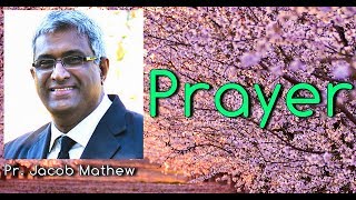 Prayer | Pr. Jacob Mathew [Malayalam Audio Bible Study]