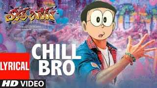 Chill Bro full video song | Doraemon version | My Beats