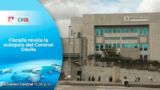 Fiscalía revela la autopsia del Coronel Dávila | NotiCentro 1 Red +