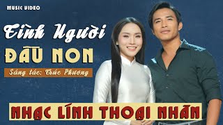BÀI HÁT TRIỆU VIEW 2025🔥🔥🔥TÌNH NGƯỜI ĐẦU NON- Thoại Nhân | Nhạc Lính Hải Ngoại| Nhạc Bolero Hay