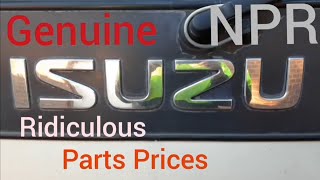 ISUZU NPR GENUINE PARTS RIDICULOUS PRICES ?