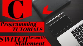 C Programming Tutorial | Lesson 11 | SWITCH Statement