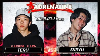 TERU vs SKRYU /  真ADRENALINE 2023.02.11