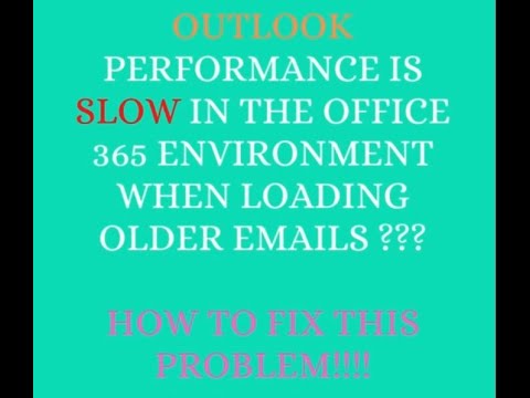Outlook responds slowly when you try to open old emails