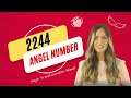 2244 ANGEL NUMBER - Major Transformation Ahead!