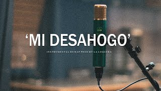 MI DESAHOGO - BASE DE RAP / HIP HOP INSTRUMENTAL USO LIBRE (PROD BY LA LOQUERA 2020)