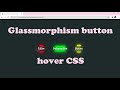 Glassmorphism button hover CSS