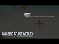 amazing grace medley baptist music virtual ministry ensemble