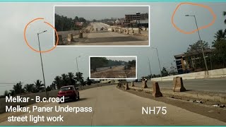 NH75 Melkar and Paner Underpass street light work, Melkar to B.C.Road