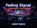Fading Signal – Melodic Techno Night Drive | Deep & Dark Vibes 2026