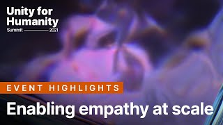 Enabling empathy at scale | Unity for Humanity