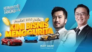 OMZET RP 1,6 MILIAR DI BISNIS PERTAMA, KINI BEROMZET TRILIUNAN- RUDY SALIM | PART 1