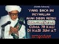 Bismillah | Cuma 70x Setiap Jum'at InsyaAllah Rezeki Lancar || Abah Guru Sekumpul