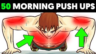 Do 50 Push Ups Every Morning and See What Happens To Your Body