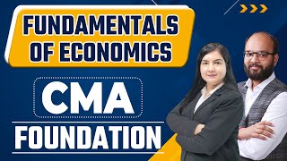 The Fundamentals of Economics Chapter 1 CMA Foundation | Basics of Economics | Complete Chapter