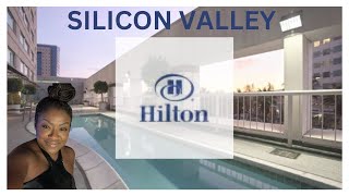 Hilton San Jose, California | Silicon Valley Hotel | GlobeTrotterLori