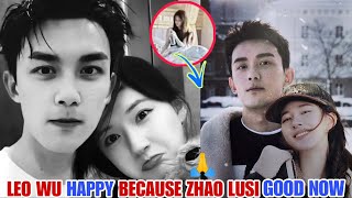 Leo Wu Shares His Joy | Zhao Lusi is Healthy and Happy Again! 🎉💖