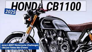 2025 NEW HONDA CB1100: 2025's BEST Motorcycle Challenger CB1100 Takes the Crown!