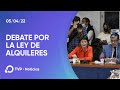 Diputados: avanza el debate en torno a la Ley de Alquileres