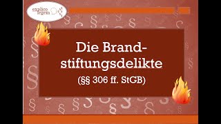 Die Brandstiftungsdelikte