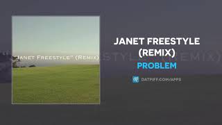 Problem - Janet Freestyle (Remix) (AUDIO)