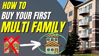 How to Buy Your First Multifamily Property | MULTI-Family Investing