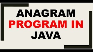 ANAGRAM PROGRAM IN JAVA | JAVA INTERVIEW PROGRAM