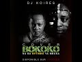 Dj Koires -  na ba rythme ya mboka (Bokoko Cover)