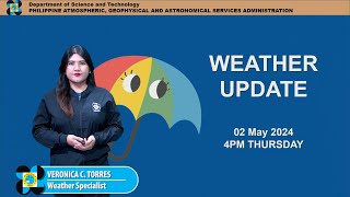 Public Weather Forecast issued at 4PM | May 02, 2024 - Thursday