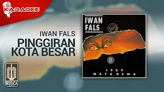 Download Lagu Iwan Fals Pinggiran Kota Besar... MP3 Gratis