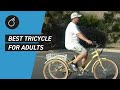 Best Tricycle For Adults - A Trike Review