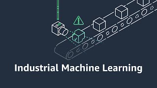 Optimize Industrial Processes with Machine Learning | Amazon Web Services