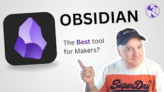 Obsidian - the best tool for Makers?